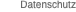 Datenschutz